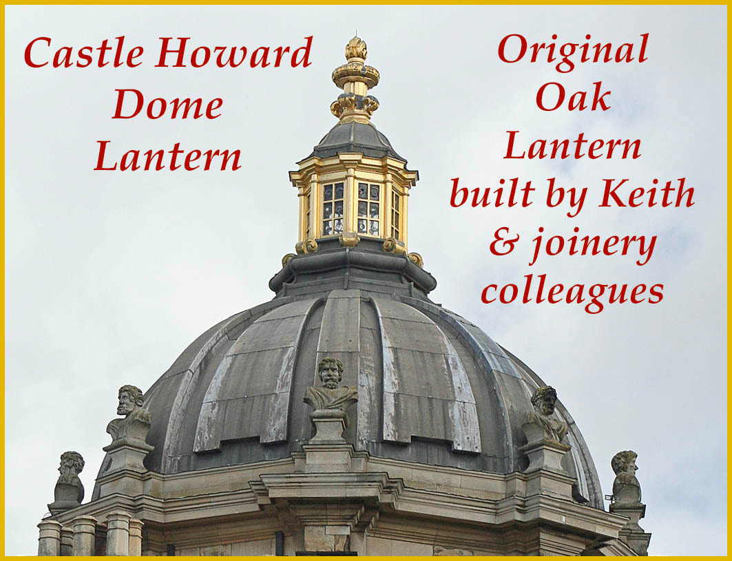 Castle Howard Dome Lantern — oak lantern built by Keith and joinery colleagues